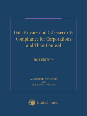 cover image of Data Privacy and Cybersecurity Compliance for Corporations & Their Counsel